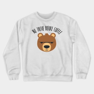 No Talkie Before Coffee Crewneck Sweatshirt